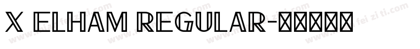 X Elham Regular字体转换